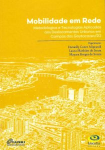 Capa do livro "Mobilidade em rede: metodologias e tecnologias aplicadas aos deslocamentos urbanos em Campos dos Goytacazes/RJ"